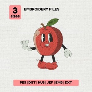 May include: An embroidery design featuring a cartoon apple character with a red body, green leaf, black limbs, and white gloves. The apple has a smiling face and is wearing red shoes. Text includes 3 SIZES, EMBROIDERY FILES, and PES | DGT | HUS | JEF | EMB | DXT.