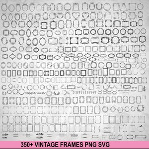 May include: A collection of over 350 vintage frame designs in various shapes and styles, including oval, rectangular, and floral motifs. The frames are in black and white, suitable for digital art projects. Text at the bottom reads "350+ VINTAGE FRAMES PNG SVG".