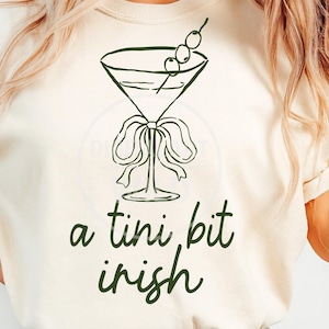 A Tini Bit Irish PNG, St Patrick’s Day Irish Shamrock Cocktail Sublimation, Bow Martini Green