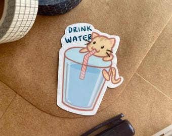 Drink Water Cat | Cat gifts, Drink Water Sticker, Cute Sticker, Self Care, Hydrate, Glossy Vinyl Sticker