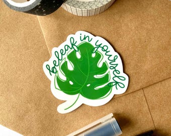Beleaf in Yourself Sticker | Motivational quote, Punny sticker, Positive affirmations, Mental health sticker, Glossy Vinyl Sticker