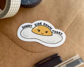 Sunny Side Down Sticker | Egg sticker, Funny, Punny,  Mental Health, Glossy Vinyl
