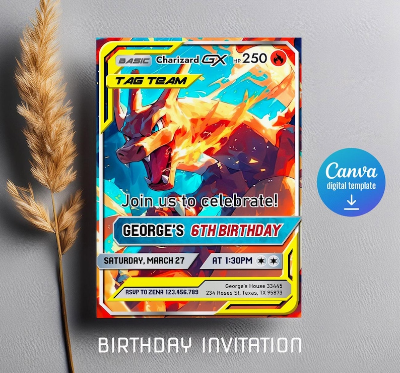 May include: A birthday invitation designed as a Charizard GX trading card. The card features a fiery dragon illustration, the text "Join us to celebrate!" and "GEORGE'S 6TH BIRTHDAY". Additional details include the date, time, and RSVP information.