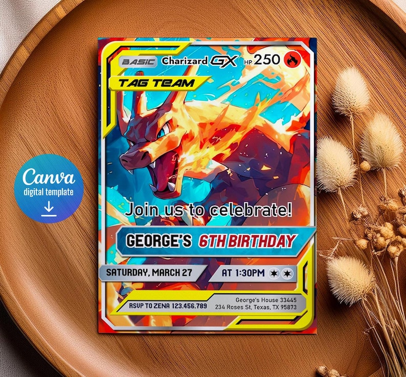 May include: A colorful birthday invitation featuring a Charizard GX Tag Team design. The invitation includes the text "Join us to celebrate!" and details for George's 6th birthday, including the date, time, and RSVP information.