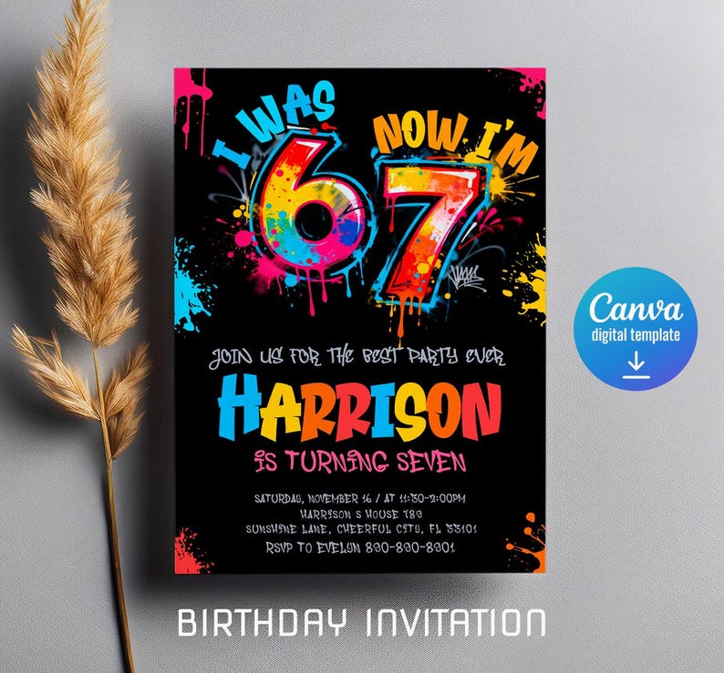 K&ouml;nnte beinhalten: Eine schwarze Geburtstagseinladung mit Graffiti-Text. Das Design zeigt den Satz "I WAS 67, NOW I'M 67" in leuchtenden Farben. Die Einladung enth&auml;lt Details f&uuml;r Harrisons siebten Geburtstag, mit einem Canva Digitalvorlagen-Logo.