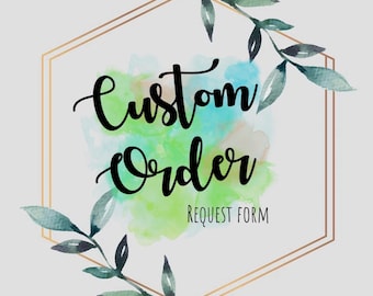 Custom Order