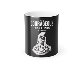 Courageous Fearless Warrior Mug – Motivational Coffee Cup, Inspirational Quote Drinkware, Unisex Empowerment Gift