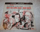 Vintage Vinyl LP Record Album quot Not So Long Ago quot Narrated by Bob Hope RCA Victor Record 1960