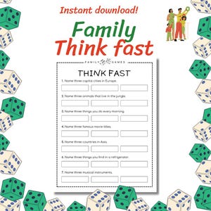 May include: A printable game sheet with the title "Think Fast" and instructions to name three things in different categories. The sheet is surrounded by a border of green and white dice.