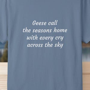 Geese Migration T-Shirt: Nature Quote, Birdwatcher Gift