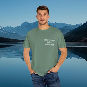 Where Moose Drink, Magic Stirs | Moose Nature T-Shirt | Mystical Wildlife Tee | Forest Magic Shirt | Gift for Nature Lovers