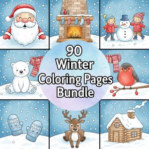 May include: An image promoting a bundle of 90 winter coloring pages. The illustrations include Santa Claus, a fireplace, children with a snowman, a polar bear, a bird, mittens, a deer, and a cabin, all set in a snowy scene.