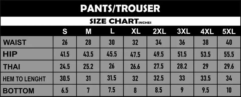 Puede incluir: Tabla de tallas para pantalones o pantalones en pulgadas. La tabla muestra las medidas de cintura, cadera, Thai, dobladillo a la longitud y fondo para las tallas S a 5XL.