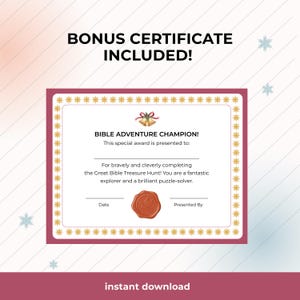 May include: A certificate with a burgundy border and gold star accents. The text reads "BIBLE ADVENTURE CHAMPION!" and includes space for a date and presenter. The words "BONUS CERTIFICATE INCLUDED!" and "instant download" are also visible.