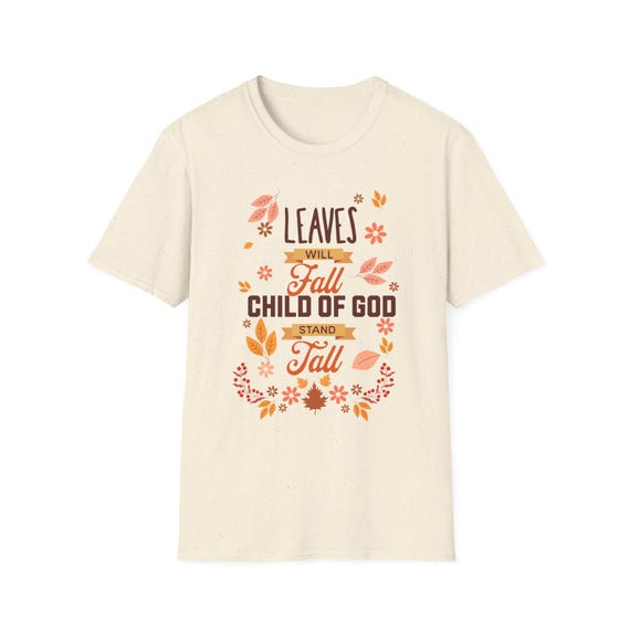 Fall Inspired Unisex T-Shirt, Leaves, Child of God, Autumn Apparel, Godly Gift, Casual Wear, Inspirational Tee