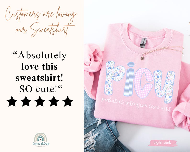 May include: Light pink PICU sweatshirt with floral and gingham letters. The text "pediatric intensive care unit" is below the letters. The image also includes customer reviews and the text "Light pink".