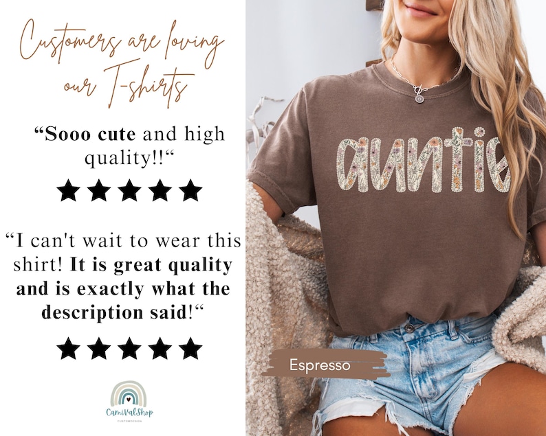 May include: A brown t-shirt with the word "auntie" in a floral design. The shirt is worn by a person with blonde hair and blue jean shorts. The text "Customers are loving our T-shirts" is at the top. The shirt is espresso-colored.