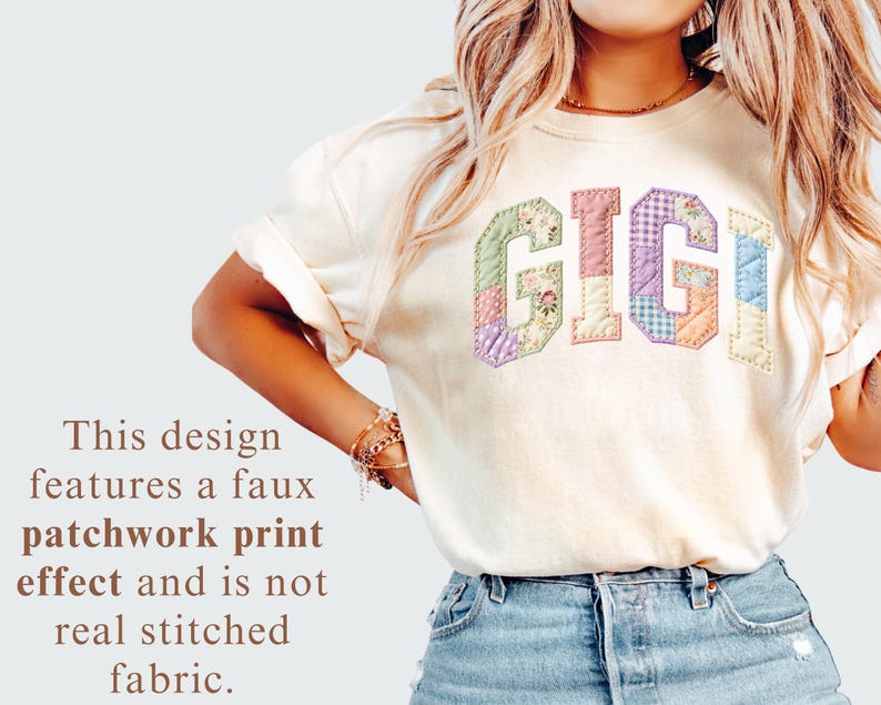 May include: Cream-colored t-shirt with the word "GIGI" in a patchwork print design. The letters are in various pastel colors and patterns, including floral and gingham. The text on the image says "This design features a faux patchwork print effect and is not real stitched fabric."