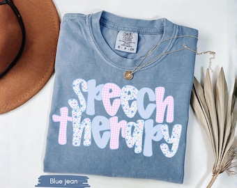 Comfort Colors Speech Therapy Shirt, SLP Tee, Speech Therapist T-Shirt, Back to School, Speech Department Gifts,  Appreciation Gifts