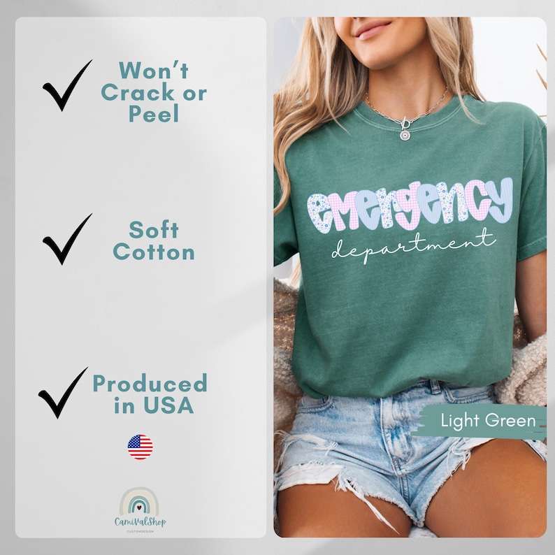 May include: Light green t-shirt with the words "emergency department" in a playful, multi-colored font. The shirt is made of soft cotton and produced in the USA. The text "Won't Crack or Peel" is also visible.