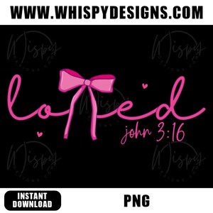 Loved John 3:16 Quote PNG | Inspirational Bible Verse | Christian Faith Digital Download | Motivational Wall Art, T-shirt, Printable Design