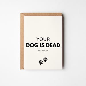 Tu perro ha muerto / Tarjeta por la pérdida de un perro / Tarjeta conmemorativa divertida para un perro / Regalo de apoyo para el duelo / Tarjeta de condolencias para un amante de los perros