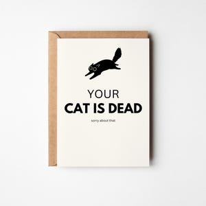 Votre chat est mort | Carte de perte de chat | Carte commémorative drôle de chat | Cadeau de soutien en cas de deuil | Carte de condoléances pour amoureux des chats