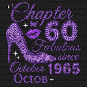 Chapter 60 Fabulous Since October 1965 , 60th Birthday Rhinestone High Heel Design, Glitter Purple Woman Birthday Shirt PNG Sublimation”