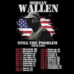 Puede incluir: Camiseta negra con el nombre "MORGAN WALLEN" y la frase "STILL THE PROBLEM TOUR 2026". La imagen presenta una silueta frente a una bandera americana y una lista de fechas de la gira.