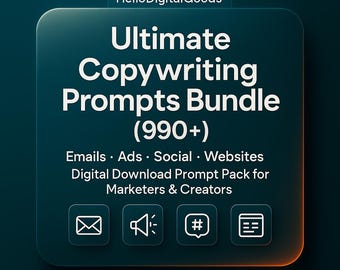 Ultimate Copywriting Prompts Bundle (990+) • Emails, Ads, Social, Websites • Digital Download Prompt Pack for Marketers & Creators
