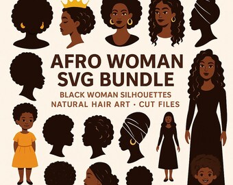Afro Woman SVG Bundle: Black Woman SVG, African Girl Cut Files for Cricut, Afro Queen Silhouette, Natural Hair Vector & PNG Files