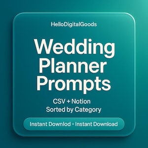 May include: A teal-colored graphic with the text "Wedding Planner Prompts" in large white letters. Below, smaller text reads "CSV + Notion Sorted by Category." At the bottom, a banner states "Instant Download."