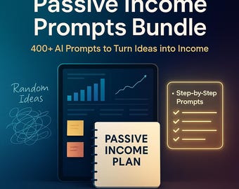 Ultimate Passive Income Prompts Bundle | ChatGPT Money-Making Ideas, Side Hustle, Online Business Digital Download