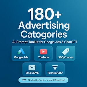 Puede incluir: Gráfico azul con texto blanco que dice "180+ Advertising Categories". Debajo, "AI Prompt Toolkit for Google Ads & ChatGPT". Se muestran iconos de Google Ads, YouTube, SEO/Content, Email/SMS y Funnels/CRO.