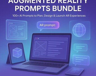 Augmented Reality Prompts Bundle | 100+ ChatGPT Prompts for AR Apps, UX, Marketing, E-Commerce & Education