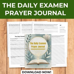 May include: A printable prayer journal with a blue and green floral design. The cover features an open book with a golden light shining from it. The text on the cover reads "The Daily Examen Prayer Journal".