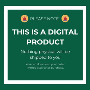 May include: A green and white digital product notice with red alarm icons. The text reads "PLEASE NOTE: THIS IS A DIGITAL PRODUCT. Nothing physical will be shipped to you. You can download your order immediately after purchase."