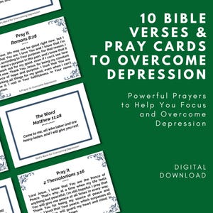 May include: 10 printable cards with bible verses and prayers to help overcome depression. The cards are white with blue text and floral designs. The background is green.