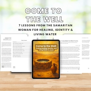 May include: A digital tablet shows the book cover "Come to the Well: Finding Healing, Identity, and Living Water in Jesus." The image features a well and a clay jug. The title "Come to the Well" is at the top, with text below.