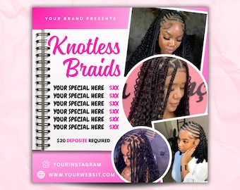 May include: Pink and white promotional graphic for Knotless Braids. The design includes images of braided hairstyles, text that reads "Your Brand Presents Knotless Braids", and contact information. The graphic also includes the text "Your Special Here" and "$20 Deposit Required".