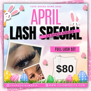 May include: Pink and blue Easter-themed advertisement for a lash special. The text reads "April Lash Special" with a "Full Lash Set" for $80. Includes images of a close-up of an eye with long lashes, Easter eggs, and bunny illustrations.