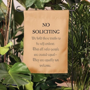 Funny No Soliciting Garden Flag: Declaration of Independence Theme
