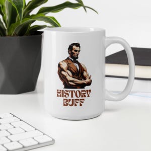 Abraham Lincoln Mug: Jacked President, History Buff Gift