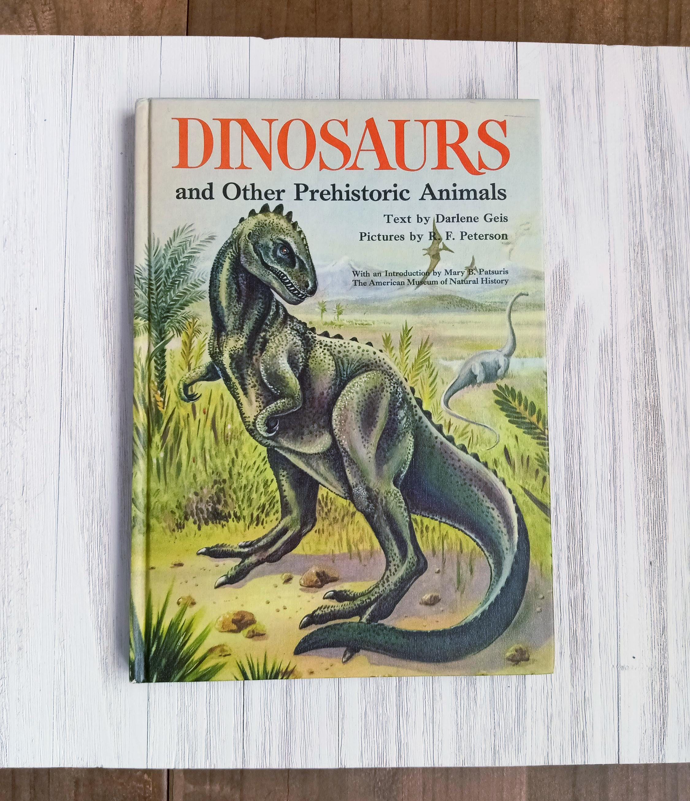 Dinosaurs and Other Prehistoric Animals by Darlene Geis, 1959