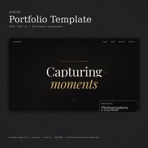 Peut inclure: Un modèle de portfolio de site web à thème sombre avec des accents dorés. Le texte indique "Portfolio Template" et "Capturing moments". Inclut des fichiers HTML, CSS et JS. Conçu pour les photographes et les artistes visuels.