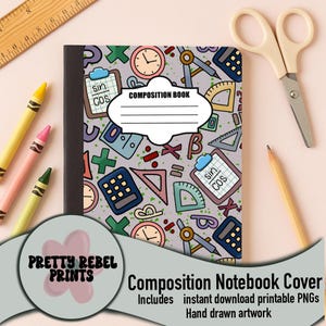 May include: A composition notebook cover with a gray background featuring a pattern of math symbols, clocks, and calculators. The cover has a white label that says "COMPOSITION BOOK". The image also includes crayons, scissors, and a pencil.