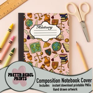May include: A pink composition notebook cover with a history theme, featuring illustrations of globes, maps, scales, and other historical elements. The cover has the word "History" in a white label. The notebook is surrounded by crayons, scissors, and a pencil.