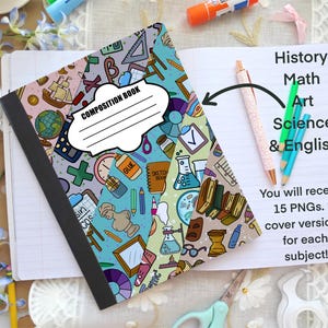 Peut inclure: Un cahier de composition avec une couverture colorée ornée d'illustrations scolaires. La couverture comporte une étiquette indiquant "COMPOSITION BOOK". L'image montre également des stylos et le texte "History, Math, Art, Science & English".