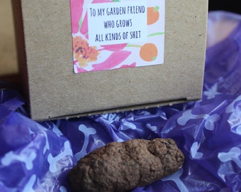 To my garden friend who grows all kinds of sh*t-  boxed gag gift- plantable fake dog poop- wildflower seeds