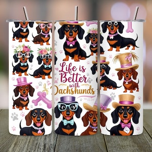 Life is Better with dachshund tumbler wrap, dog lover tumbler, cute dachshund png, 20 oz skinny sublimation, pet tumbler design, digital